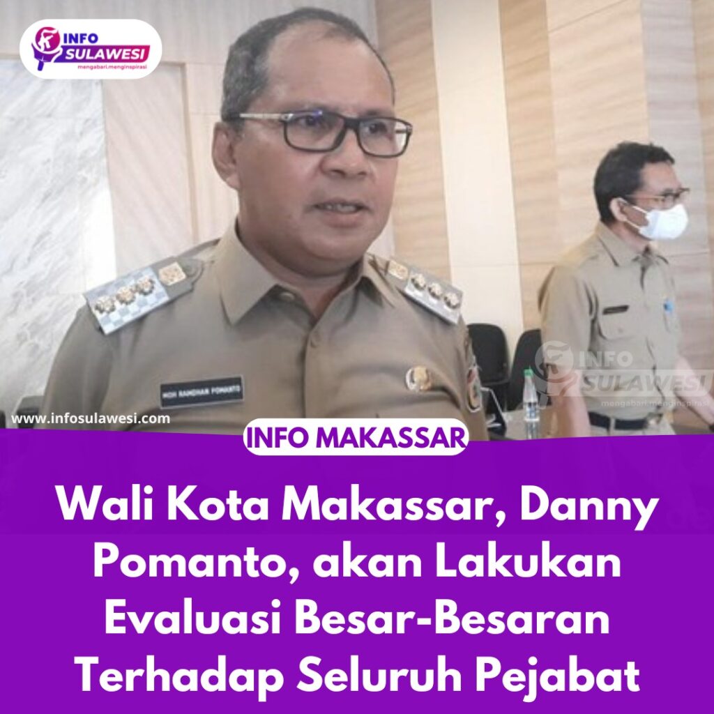 Danni Pomanto Akan Evaluasi Pejabat Pemkot Makassar