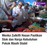 Zulhas Pastikan Harga Pokok Stabil