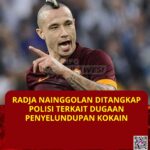 Pesepakbola Belgia keturunan Indonesia Radja Nainggolan ditangkap Polisi Brussel